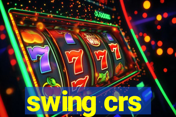 swing crs